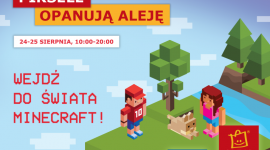 Piksele opanują Aleję Bielany! - W weekend 24-25.08 w godzinach 10.00-20.00 Aleja Bielany zamieni się w wielką strefę naukowo-gamingową. Fani kultowych gier będą mogli wejść do świata Lego Worlds, Roblox, PixelArk i wziąć udział w pokazach programowania w Minecraft na specjalnie przygotowanych stanowiskach.